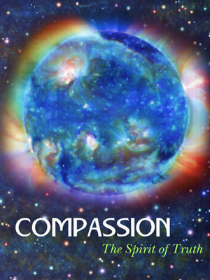 Compassion - The Spirit of Truth